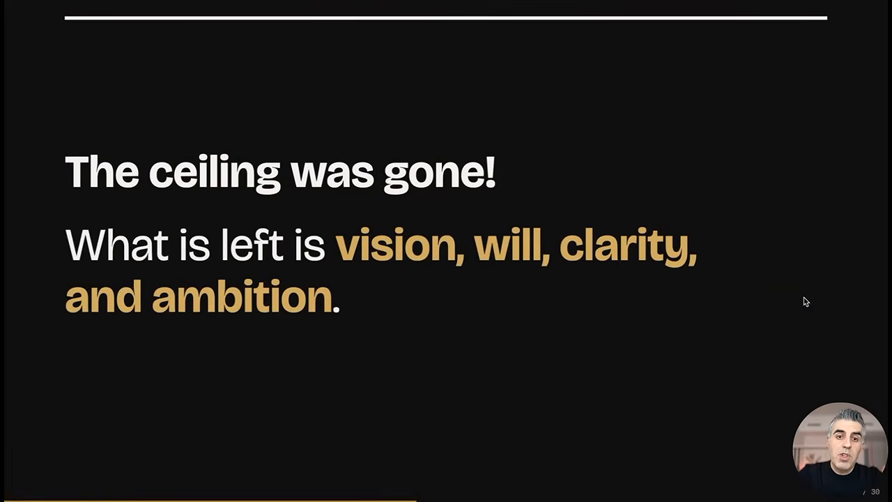 Slide reading The ceiling was gone, what is left is vision, will, clarity and ambition
