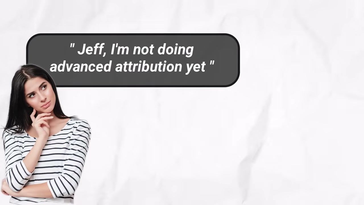 Video graphic showing quote about not doing advanced attribution yet with thinking woman illustration