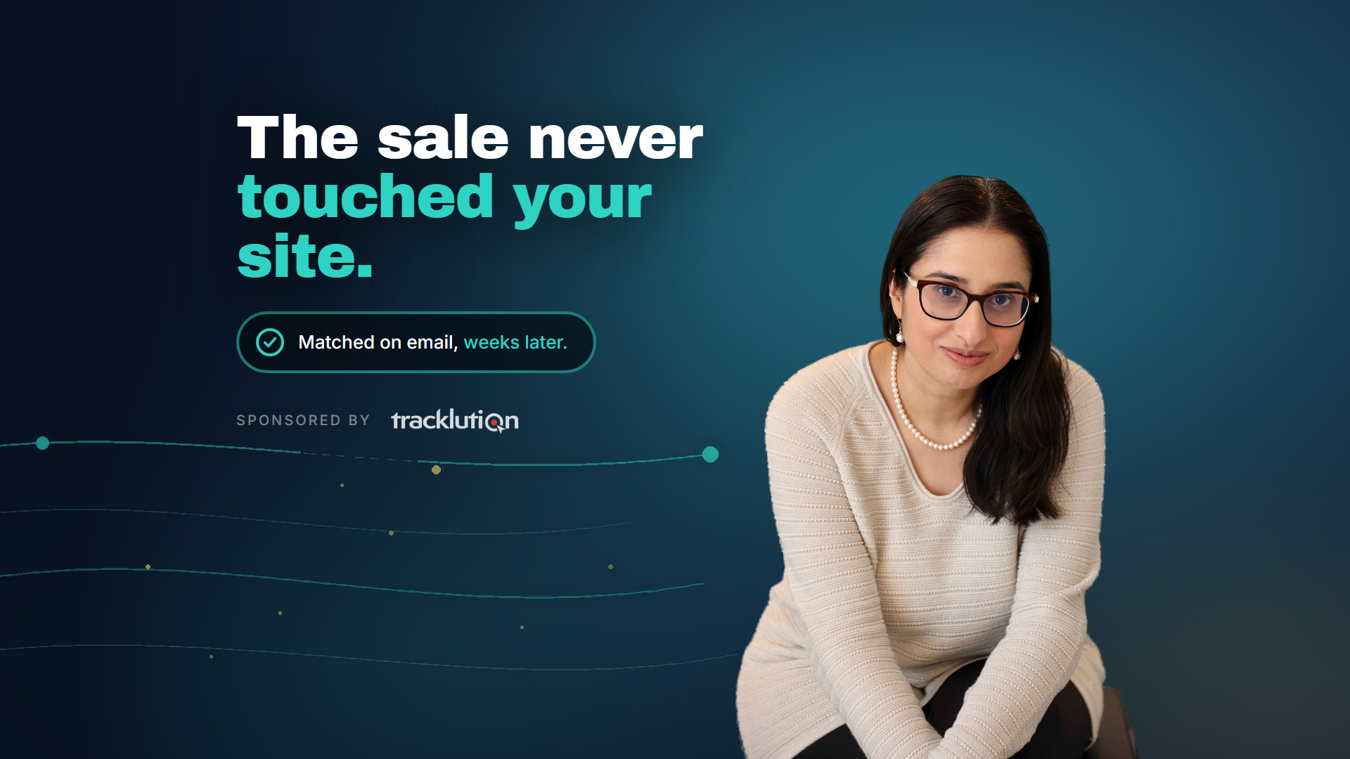 Manisha Mistry, Technical Director at MeasureU, beside the line The sale never touched your site, with a Sponsored by Tracklution lockup