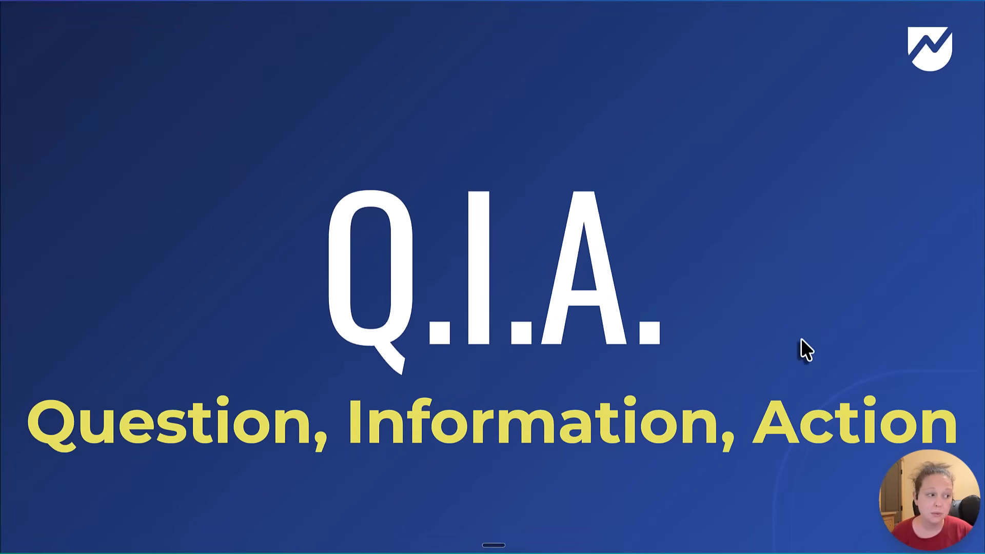 Q.I.A. slide from the video spelling out Question, Information, Action