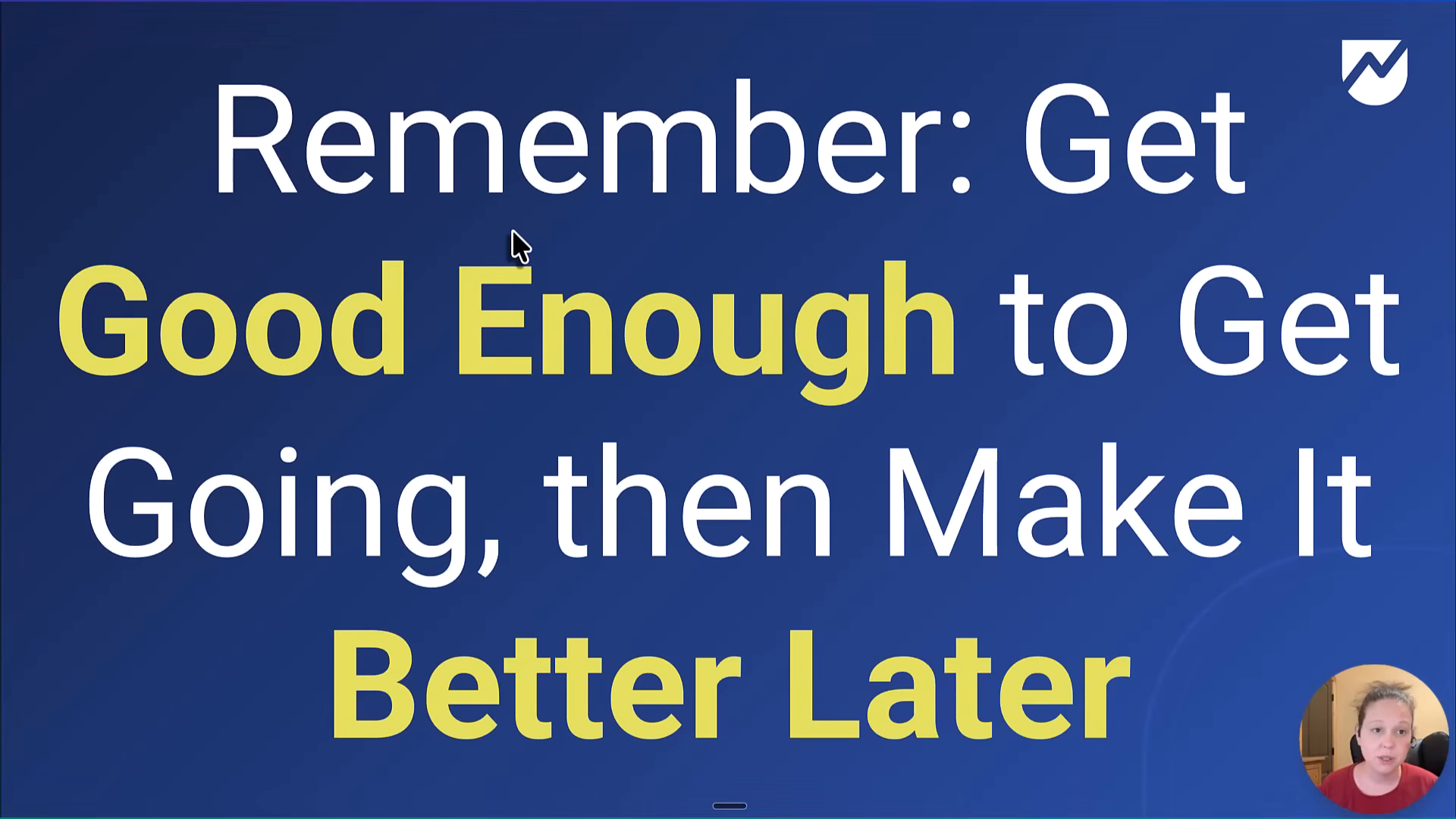Slide reading get good enough to get going, then make it better later