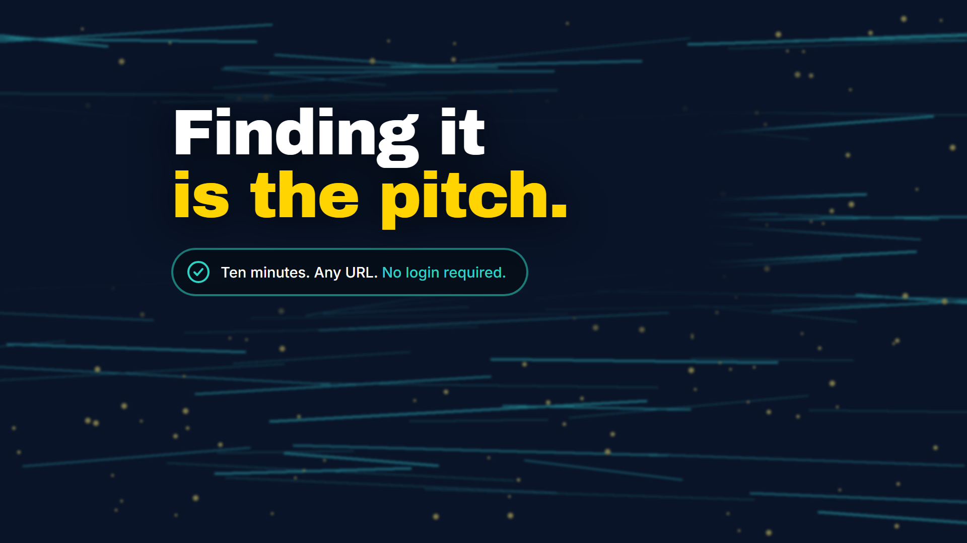 Cover reading Finding it is the pitch, with a badge showing ten minutes, any URL, no login required